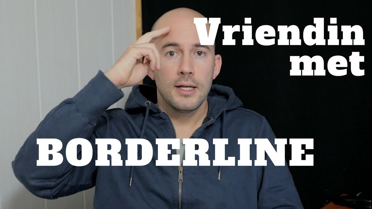Hoe Ga Je Om Met Een Vriendin Met Borderline Of Partner Youtube Hoe Ga Je Om Met Een Vriendin Met Borderline Of Partner Youtube