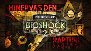 The Story of Minerva's Den DLC | Bioshock 2 EXPLAINED