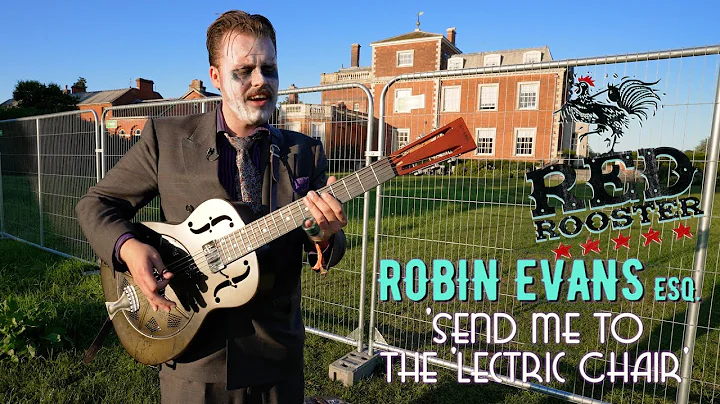 'Send Me To The 'Lectric Chair' ROBIN EVANS ESQ (R...