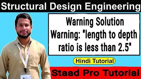 Warning Solution | Warning: Length To Depth Ratio Is Less Than 2.5 | Staad Pro Tutorials
