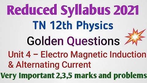 TN 12th Physics Golden Questions | Unit 4 Electro Magnetic Induction.. | Important 2,3,5m, Problems