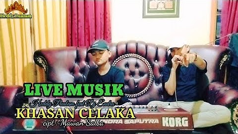KHASAN CELAKA // live musik // cipt : Mawan salba // Heddy pualam feat Dj Endra