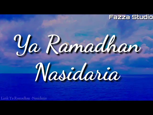 Ya Ramadhan - Nasidaria [ Lirik ] class=