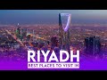 Best places to visit in riyadh  riyadh tourist attractions  riyadh travel guide  saudi arabia