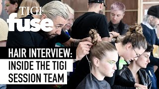 Inside the TIGI Session Team | TIGI Fuse