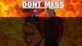 Watch 24hrs Dont Mess feat YG video
