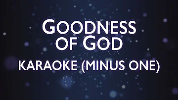 Bethel Music - Goodness Of God | Karaoke (Minus One)