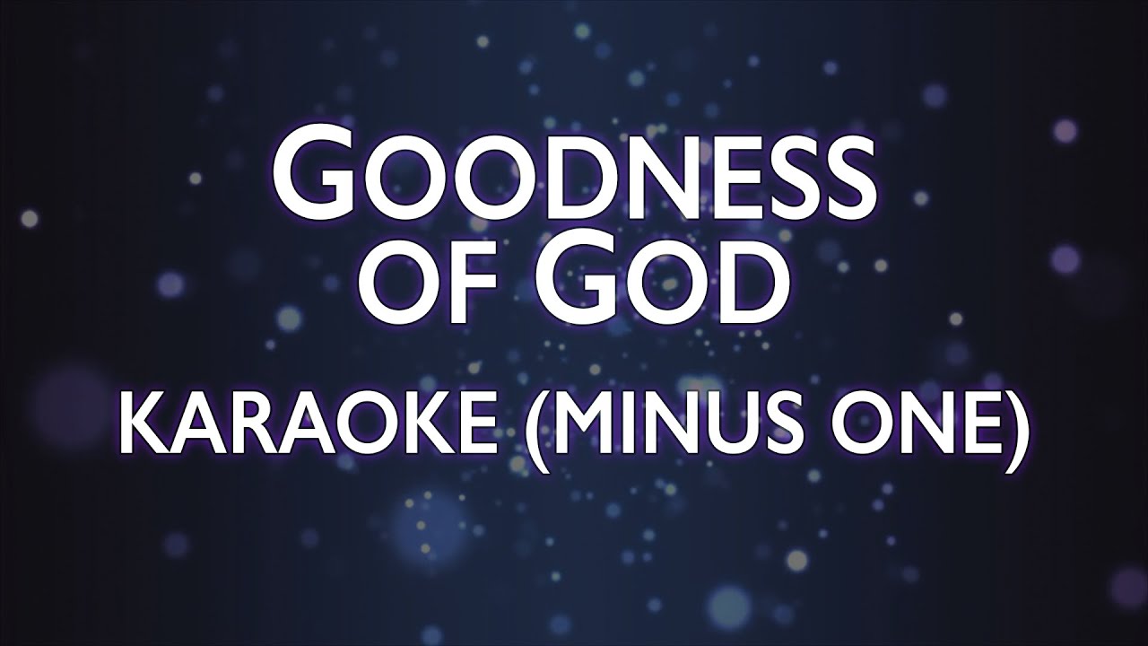 Bethel Music – Goodness Of God | Karaoke (Minus One)