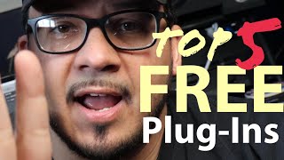 Top 5 FREE Plug-Ins
