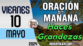 Oracion de la Mañana De Hoy Viernes 10 de Mayo  Salmo 114 Tiempo De Orar