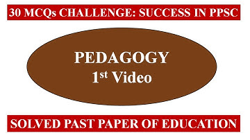 PPSC Solved Paper: Pedagogy (30 MCQs)