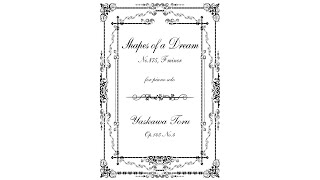 YASKAWA Toru: Shapes of a Dream No.875 for Piano Solo