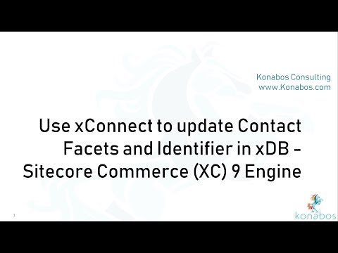 Use xConnect to update Contact Facets and Identifier in xDB - Sitecore Commerce (XC) 9 Engine