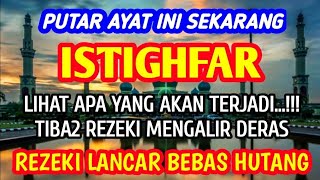 😭🤲SUNGGUH AJAIB!!! Baca Kalimat Istighfar Rezeki Melimpah Tak Disangka-sangka | Pembuka Pintu Rezeki