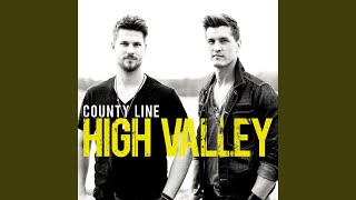 Video thumbnail of "High Valley - County Line"
