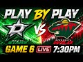 🔴 LIVE 🏒 Minnesota Wild vs Dallas Stars | Game 6 | Western Conference Playoffs