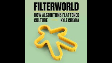 Filterworld: How Algorithms Flattened Culture by Kyle Chayka | Full Audiobook