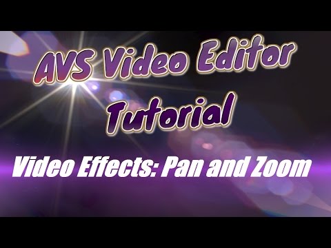 avs-video-editor-tutorial-video-effects:-pan-and-zoom