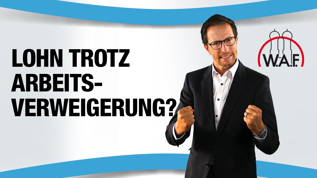 Bekomme ich bei Arbeitsverweigerung weiterhin meinen Lohn?
