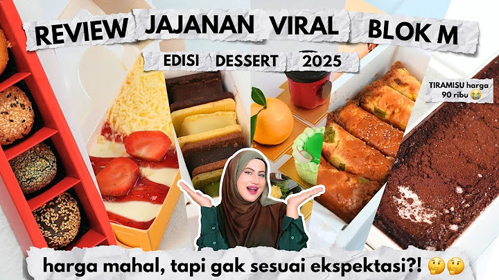 TASYI REVIEW JAJANAN VIRAL BLOK M DESSERT 2025 – HARGA MAHAL TAPI GAK SESUAI EKSPEKTASI?! 😭