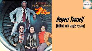 The Staple Singers - Respect Yourself [QIIQ dj edit single version]