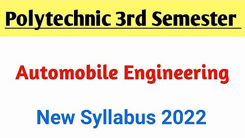 Diploma in Automobile Engineering 3rd semester All Subjects New Syllabus 2022| #Automobilesyllabus