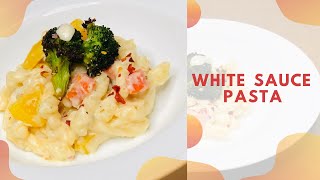 White sauce Pasta|How to make White sauce Pasta