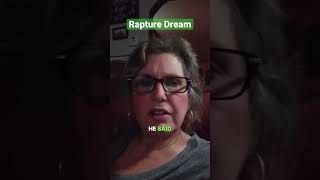 Rapture Dream the time is nearer than we know! #rapture