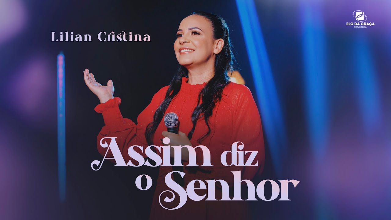 Lilian Cristina - Assim Diz O Senhor | Clipe Oficial