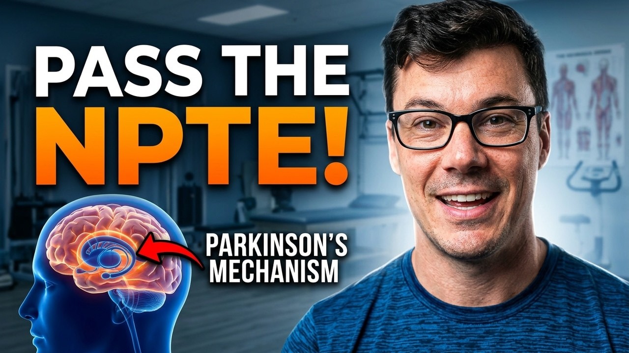 NPTE Parkinson's Disease: Clinical Presentation & PT Interventions