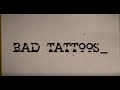 Bad Tattoos by Edward David Anderson (Official)
