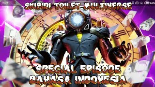 skibidi toilet multiverse special episode Bahasa Indonesia