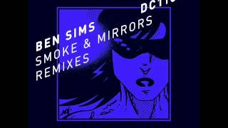 Ben Sims - Smoke &amp; Mirrors (Jerome Sydenham&#39;s Looking Glass Dub 2013)