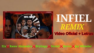 Infiel Remix - Eix❌Rauw Alejandro❌Brytiago❌Noriel❌Kevvo❌Jay Wheeler - (Video Oficial + Letras)