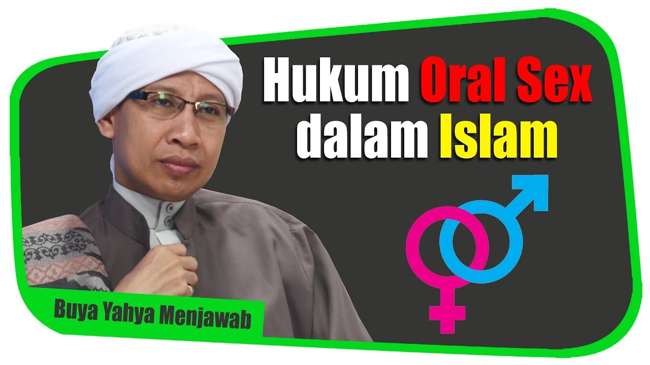 Hukum Oral Sex Dalam Islam Buya Yahya Menjawab Youtube