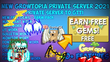New Growtopia Private Server 2021 | GTTI Best Server Like Real GT & Free Gems + Feature 100% | Join⭐