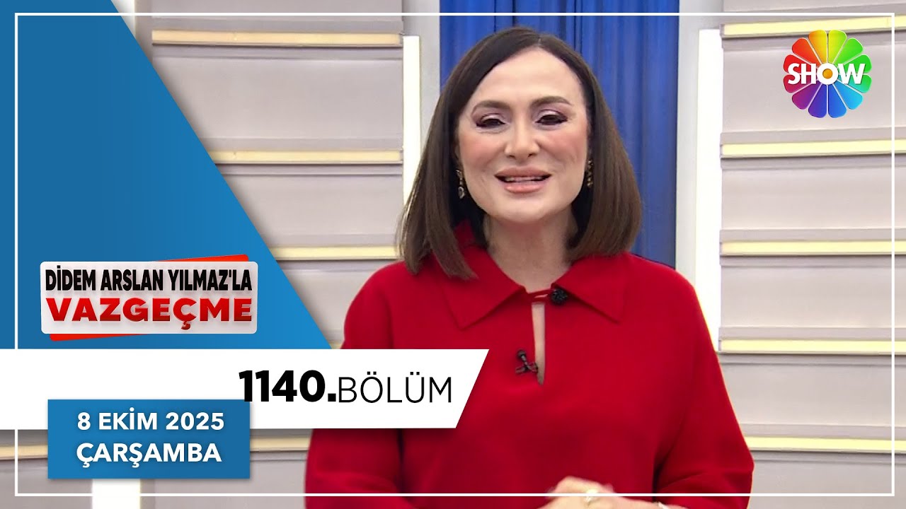 Didem Arslan Yılmaz'la Vazgeçme 1140. Bölüm | 8 Ekim 2025