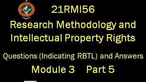 VTU, 21RMI56, Research Methodology & IPR, Question & Answer, Module 3, Part 5