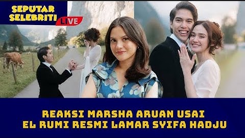 Reaksi Marsha Aruan Usai El Rumi Resmi Lamar Syifa Hadju