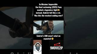 Gabriel’s Weak Ending in Mission Impossible: the final Reckoning