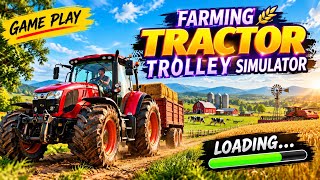 FARMING TRACTOR TROLLEY SIMULATOR | Amazing Farming Gameplay screenshot 5