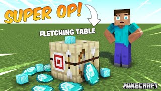Minecraft But there are Custom OP Fletching Tables...