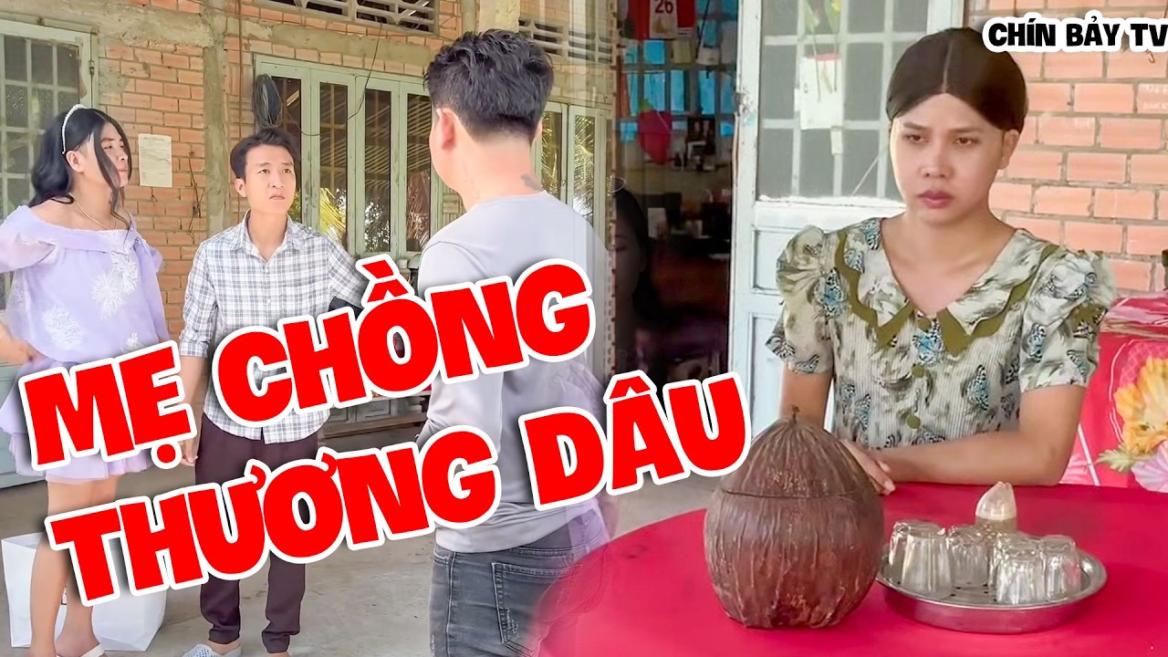 Mẹ Chồng Thương Dâu- Chín Bảy Bất Lực Trước Thằng Con Trai Trời Đánh  - Chín Bảy TV