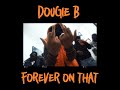 Dougie B Forever On That Official Instrumental mp3