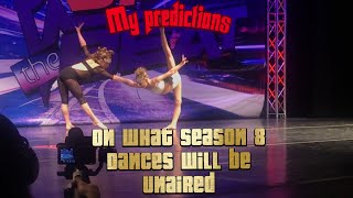 My Predictions On What Season 8 Dances Will Be Unaired//Dance Moms