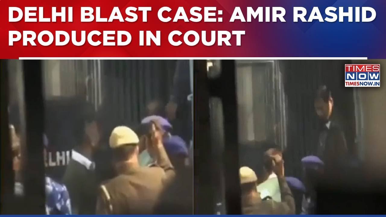 Delhi Car Blast Probe Update: NIA Produces Terror Plotter Amir Rashid ...