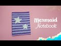 Mermaid decorated notebook /Cuaderno decorado de sirena