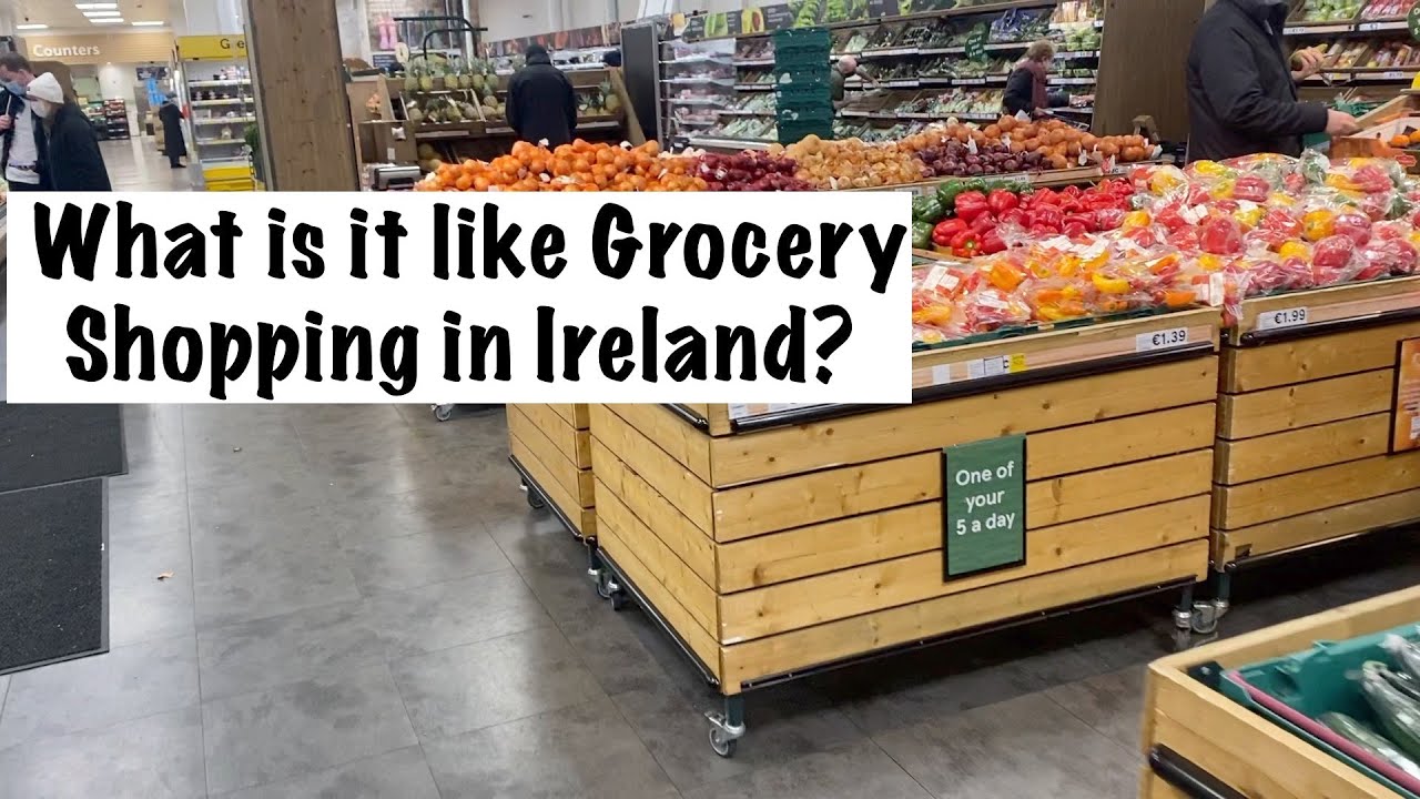 Grocery Shopping In Dublin Americans Moving Abroad To Ireland YouTube grocery-shopping-in-dublin-americans-moving-abroad-to-ireland-youtube
