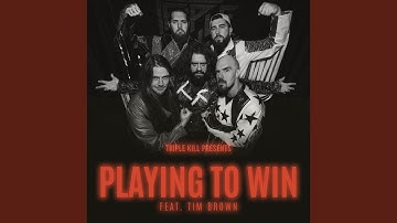 Playing to Win (feat. Tim Brown)