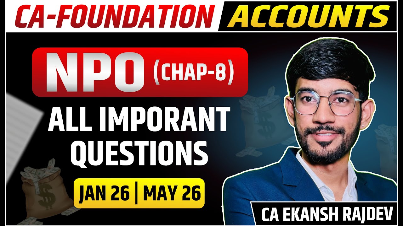 NPO Important Questions |CA Foundation Accounts | Chapter 8 NPO PYQ, RTP, MTP & Module Questions
